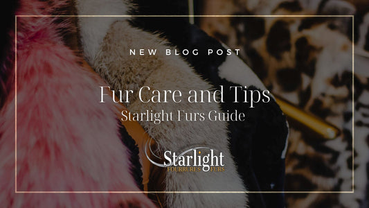 Starlight Furs Guide - Fur Care and Tips